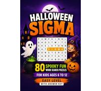 Halloween Sigma: 80 Spooky-Fun Word Search Puzzles for Kids Ages 6-12 (Easy Level, With Answer Key)