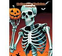 Halloween Skeleton Coloring Pages: Not-So-Scary Fun for Creative Kids!