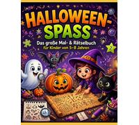 HALLOWEEN SPASS: Das große Mal & Rätselbuch für Kinder von 5-8 Jahren