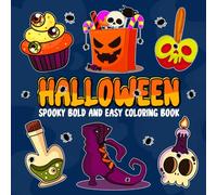 Halloween Spooky Bold and Easy Coloring Book: A Spooky Coloring Book Escape for Adults and Teens: 45 Unique Cozy Designs plus "Midnight" Images