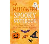 Halloween Spooky Notebook for Kids & Adults: 120 Colorful Lined Pages for Writing, Journaling, Drawing & Creative Fun | Halloween Diary for School, Party Planning & Gift
