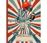 Halloween Sports Journal: Skeleton Football Costume Theme for Boys, Fun Notebook for Students, School Activities, College Writing, Office Notes, and Halloween Gift Lovers