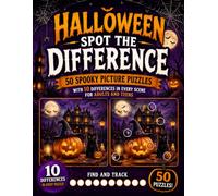 Halloween Spot the Difference: 50 Spooky Picture Puzzles with 10 Differences in Every Scene for Adults and Teens