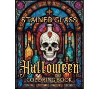 Halloween Stained Glass Coloring Book: Ghosts and Ghouls: Relaxing Halloween Coloring for Adults