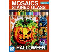Halloween Stained Glass Mosaics Color by Number: 50 Pumpkins, Spooky Scenes, and Halloween Icons