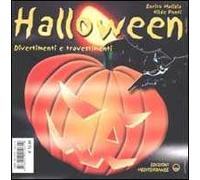 Halloween. Storia, tradizione, divertimenti e travestimenti