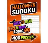 Halloween Sudoku: 400 Easy to Hard Puzzles, Trick or Treat Logic