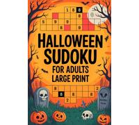Halloween Sudoku for Adults: Thoughtful Puzzle Challenge Book for Grown-Ups with Spooky Season Theme
