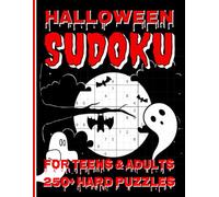Halloween Sudoku for Teens & Adults: 250+ 9x9 Hard Level Creepy Puzzles for Lovers of All Things Scary & Spooky.