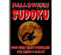 Halloween Sudoku for Teens & Adults: 252 Very Easy Puzzles Using 9x9 Grids. Spooky Themed Pages. All in Large Print.