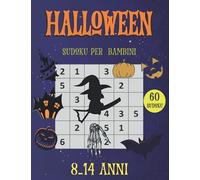 Halloween Sudoku Per Bambini 8-14 Anni: Regali di Halloween per bambini | Puzzle Sudoku per bambini intelligenti 6x6 con soluzioni | 60 Grande Stampa ... | Perfettamente per migliorare la memoria