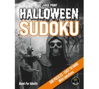 Halloween Sudoku Puzzles: Three levels of difficulty - Easy, Medium & Hard: For Adults - Large Print