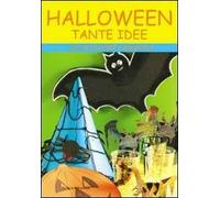 Halloween. Tante idee. Con cartamodelli e spiegazioni. Ediz. illustrata