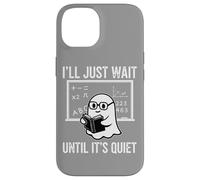 Halloween Teacher I'll Just Wait Until It's Quiet Custodia per iPhone 14