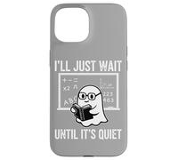 Halloween Teacher I'll Just Wait Until It's Quiet Custodia per iPhone 15