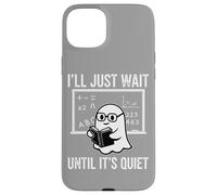 Halloween Teacher I'll Just Wait Until It's Quiet Custodia per iPhone 15 Plus