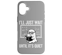 Halloween Teacher I'll Just Wait Until It's Quiet Custodia per iPhone 16 Plus