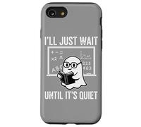 Halloween Teacher I'll Just Wait Until It's Quiet Custodia per iPhone SE (2020) / 7/8