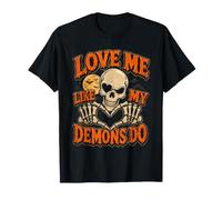 Halloween Teschi Love Me My Demons Do Gothic Valentines Maglietta