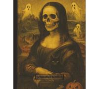 Halloween Themed Composition Notebook, Skeleton Mona Lisa with Ghosts | Gothic, Vintage Style, College Ruled: Standard 7.5 X 9.25 in, For Back To School Supplies, College, Office or the Home