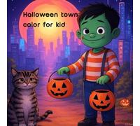 Halloween town color for kid: A Spooky & Fun coloring book for kid Age 3-8