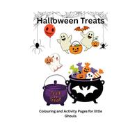 HALLOWEEN TREATS: COLOURING AND ACTIVITY BOOK FOR LITTLE GHOULS