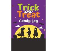 Halloween Trick-or-Treat Candy Log: Track Your Sweets, Treats & Spooky Loot!
