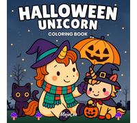 Halloween Unicorn Coloring Book: Cute and Spooky Baby Unicorns in Halloween Costumes Fun Coloring Pages for Kids and Adults, Stress Relief and Relaxing Activities
