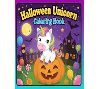 Halloween Unicorn Coloring Book: Fun and Spooky Unicorns for Kids to Color