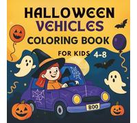 Halloween Vehicles Coloring Book for Kids: Fun Halloween Cars, Trucks, and Spooky Vehicles to Color for Kids Ages 4-8