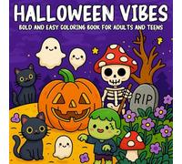 Halloween Vibes Bold and Easy Coloring Book for Adults and Teens: 40+ Relaxing and Fun Halloween Designs Featuring Pumpkins, Witches, Ghosts, Haunted Houses, and More - Simple, Bold Outlines