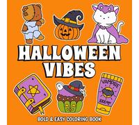 Halloween Vibes Bold & Easy Coloring Book: Big Illustrations, Simple & Easy Designs for Adults, Kids, and Seniors with Spooky Cute & More!