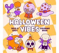 Halloween Vibes Bold & Easy Coloring Book: Spooky Cute Coloring Pages with Simple Fun Big Size Halloween Items Illustrations for Adults and Kids Fun