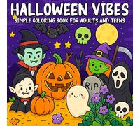 Halloween Vibes Simple Coloring Book for Adults and Teens: Relaxing and Cute Halloween-Themed Pages Featuring Pumpkins, Witches, Ghosts, Candies, and More - Perfect for Cozy Coloring Moments