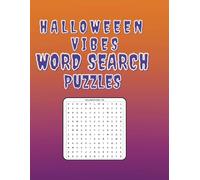 HALLOWEEN VIBES WORD SEARCH PUZZLES: Halloween Word Search Puzzles for Kids, Teens & Adults | Sharpen Your Mind with Creepy, Crawly Word Hunts | 700+ ... X 11" | Over 80 Pages of Spooky Brain Games