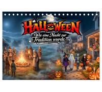 Halloween - Wie eine Nacht zur Tradition wurde (Tischkalender 2027 DIN A5 quer), CALVENDO Monatskalender: Die Geschichte von Halloween von Samhain bis zum modernen Halloween