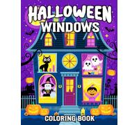 Halloween Windows Coloring Book: Spooky and enjoy Window Scenes to Color for Kids Haunted Houses, Creepy Creatures, Pumpkins and Ghostly Views for all Ages