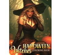 Halloween Witches Coloring Book: Bewitching Witch Coloring Pages Featuring Enchanting Scenes, Magical Details, and Spooky Relaxing Designs for Teens and Adults