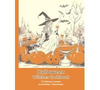 Halloween Witches Cookbook: 77 Delicious Recipes