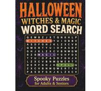 Halloween Witches & Magic Word Search: 50 Spooky Halloween Word Search Puzzles for All Ages with Solutions