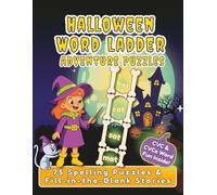 Halloween Word Ladder Adventure Puzzles: 75 CVC & CVCe Spelling Puzzles + Fill-in-the-Blank Stories for Kids Ages 5-8