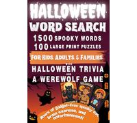Halloween Word Search: 1500 Spooky Words in 100 Large-Print Puzzles with Trivia Pages and a Bonus Werewolf Party Game for Kids, Adults, and Families