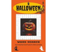 Halloween Word Search: A Spooky and Fun Puzzle Book for Kids, Teens, and Adults with 55 Word Finds, Featuring Ghosts, Witches, Pumpkins, and More! | ... Gift For Vacations, Holidays, And Free Times