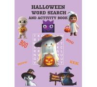 HALLOWEEN WORD SEARCH AND ACTIVITY BOOK: Not Scary Halloween, Just Cute & Festive and Fright-Free, Mazes and Extra Activities, Give your little one ... spelling, and problem-solving skills.