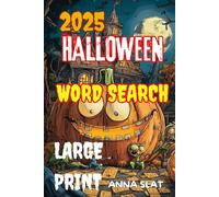 Halloween Word Search Book Large Print: 2150 Spooky Words. 86 Themed Puzzles. Fun and Spooky Word Finds for Adults, Seniors, and Teens.