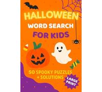 HALLOWEEN WORD SEARCH FOR KIDS: Wordsearch Puzzle Book for all the family | LARGE PRINT Word Games | Activity Book with Pumpkins, Ghosts & Spooky Monsters | Over 400 words to find
