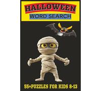 HALLOWEEN WORD SEARCH: Halloween WordPuzzle for Kids Ages 8-13 | Easy to Read Puzzles | This activity will boost your child's vocabulary and cognitive skills | 55+ Puzzles | Celebrate the spirit of the season.