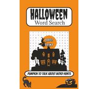 Halloween Word Search: Pumpkin to Talk About Word Hunts: Large Print | 60 Puzzles | Spooky Themed Word Find Puzzle Book | Perfect Halloween Gift, ... Seniors, Teens and All Spooky Season Lovers