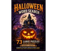 Halloween Word Search Puzzle Book: 73 Large-Print Spooky Puzzles with Solutions for Every Halloween Fan - Ghosts, Monsters, Witches & More in One Spooktacular Word Search Book