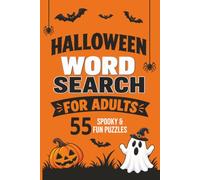 Halloween Word Search Puzzle Book: Halloween Word Search for Adults: 50+ Spooky & Fun Puzzles Packed with Ghosts, Witches, Pumpkins, Monsters, Haunted Houses & More